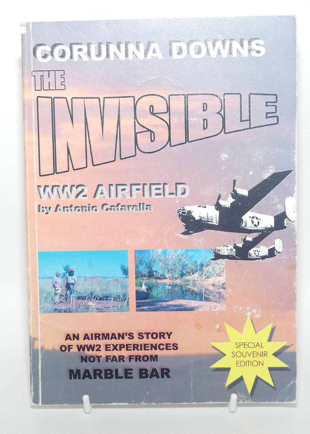 Reference Book | Corunna Downs: The Invisible WWII Airfield: An Airmans Story of WWII Experiences not far from Marble Bar | Antonio Cafarella