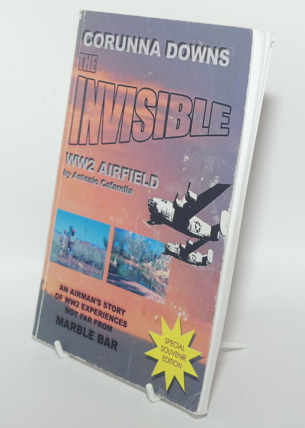 Reference Book | Corunna Downs: The Invisible WWII Airfield: An Airmans Story of WWII Experiences not far from Marble Bar | Antonio Cafarella