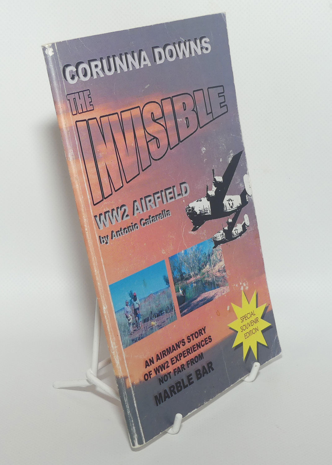 Reference Book | Corunna Downs: The Invisible WWII Airfield: An Airmans Story of WWII Experiences not far from Marble Bar | Antonio Cafarella