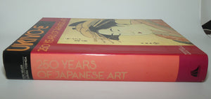 Reference Book | Ukiyo-e 250 Years Of Japanese Art | Roni Neuer, Herbert Libertson and Susugu Yashida